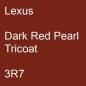 Preview: Lexus, Dark Red Pearl Tricoat, 3R7.